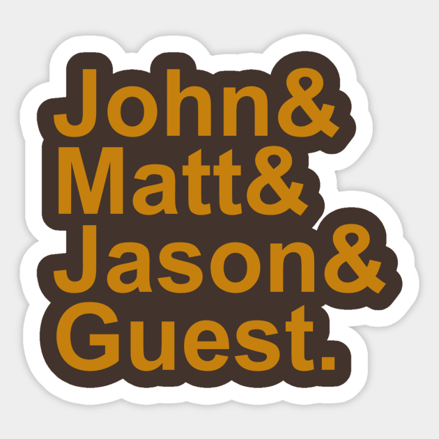 John&Matt&Jason&Guest. Sticker by Art Comedy Pop-Culture Network!
